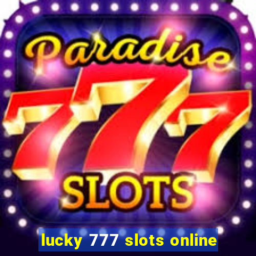 lucky 777 slots online